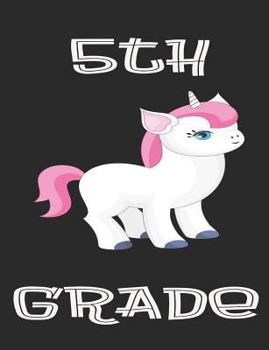 Paperback 5th Grade: Unicorn 7.44 X 9.69 100 Pages 50 Sheets Composition Notebook College Ruled Book