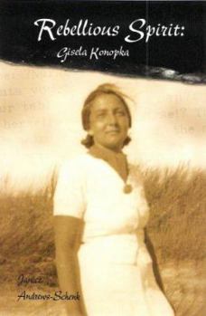 Paperback Rebellious Spirit: Gisela Konopka Book
