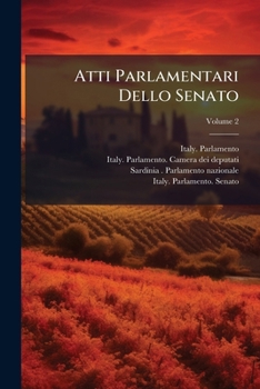 Atti Parlamentari Dello Senato; Volume 2 (Italian Edition)