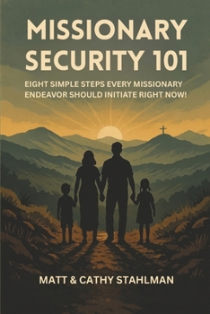 Paperback Missionary Security 101: 8 simple steps every missionary endeavor should initiate right now! Book