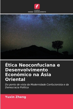 Paperback Ética Neoconfuciana e Desenvolvimento Económico na Ásia Oriental [Portuguese] Book