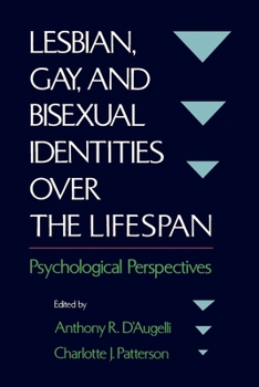 Paperback Lesbian, Gay, and Bisexual Identities Over the Lifespan: Psychological Perspectives Book