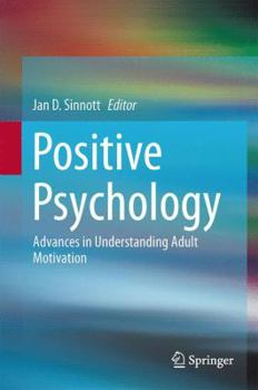 Paperback Positive Psychology: Advances in Understanding Adult Motivation Book
