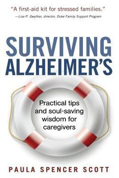 Paperback Surviving Alzheimer's: Practical tips and soul-saving wisdom for caregivers Book