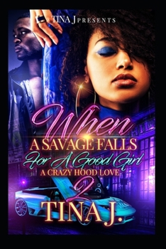 Paperback When A Savage Falls For A Good Girl 2: A Crazy Hood Love Book