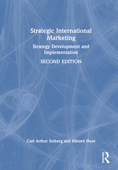 Hardcover Strategic International Marketing: Strategy Development and Implementation Book