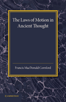 Paperback The Laws of Motion in Ancient Thought: An Inaugural Lecture Book