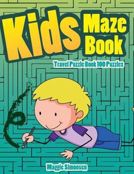 Paperback Kids Maze Book: Travel Puzzle Book 100 Puzzles Book