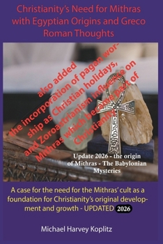 Paperback Christianity's Need for Mithras and Egyptian Origins and Greco Roman Thoughts (2026) Book
