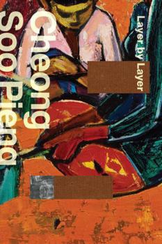 Cheong Soo Pieng Layer by Layer /anglais