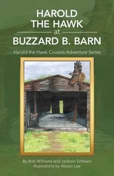 Paperback Harold the Hawk at Buzzard B. Barn: Harold the Hawk Cousins Adventure Series Book