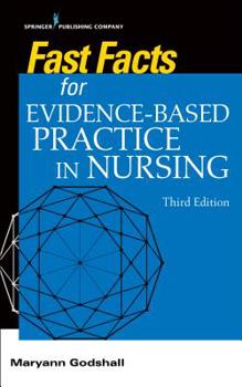 Paperback Fast Facts for Evidence-Based Practice in Nursing, Third Edition Book