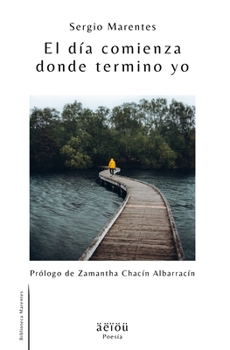 Paperback El día comienza donde termino yo [Spanish] Book