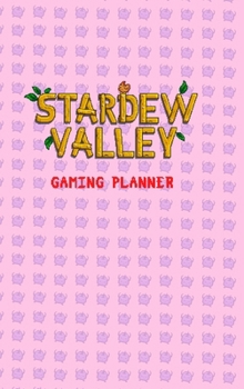 Hardcover Stardew Valley Gaming Planner and Checklist in Pink: 1.5v Book