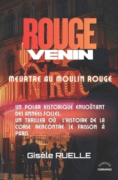 Paperback Rouge venin: Meurtre au Moulin Rouge [French] Book