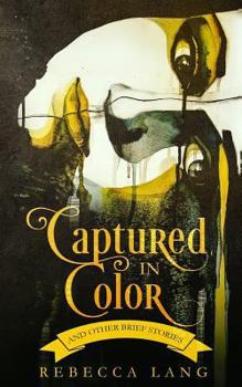 Paperback Captured in Color and Other Brief Stories Book