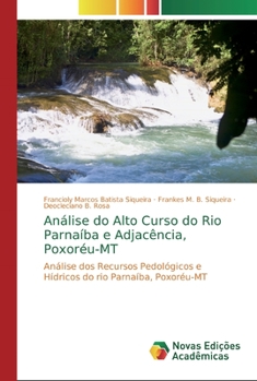 Paperback Análise do Alto Curso do Rio Parnaíba e Adjacência, Poxoréu-MT [Portuguese] Book