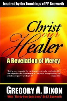 Paperback Christ Our Healer: A Revelation of Mercy Book