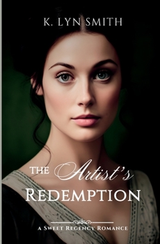 Paperback The Artist's Redemption: A Sweet Regency Romance Book