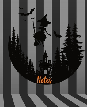 Notes: Black and Gray Striped Witch Notebook|7.5 x 9.25|110 Pages|Wide-Ruled| Perfect for Halloween or Fun Party Favor|Use for Notes, Ideas, School, To-Do-List,Creative Ideas