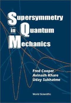 Hardcover Supersymmetry in Quantum Mechanics Book