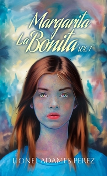 Margarita La Bonita: vol. 1