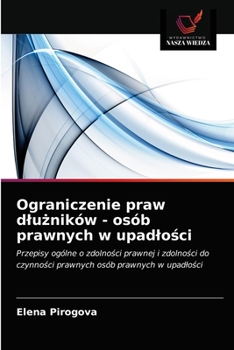 Paperback Ograniczenie praw dlu&#380;ników - osób prawnych w upadlo&#347;ci [Polish] Book