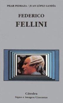 Federico Fellini (Signo E Imagen) - Book  of the Signo e Imagen - Cineastas