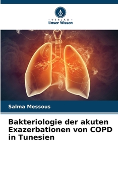 Paperback Bakteriologie der akuten Exazerbationen von COPD in Tunesien [German] Book