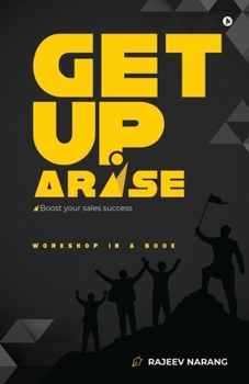 Paperback Get up Arise: Boost Your Sales Success Book