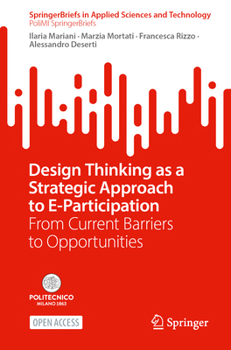 Paperback Design Thinking as a Strategic Approach to E-Participation: From Current Barriers to Opportunities Book