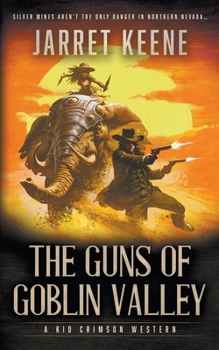 The Guns of Goblin Valley: A Western Novel (Kid Crimson)