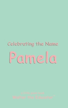 Paperback Celebrating the Name Pamela Book