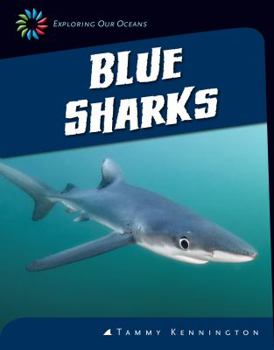 Blue Sharks - Book  of the Exploring Our Oceans