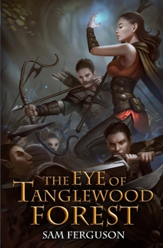 The Eye of Tanglewood Forest - Book #3 of the Haymaker Adventures