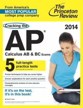 Paperback Cracking the AP Calculus AB & BC Exams, 2014 Edition (College Test Preparation) Book