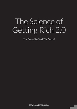 Paperback The Science of Getting Rich 2.0: The Secret behind The Secret Book