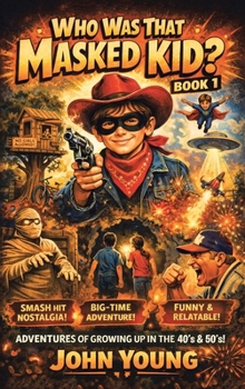 Hardcover Who Was That Masked Kid?: Book 1 Book