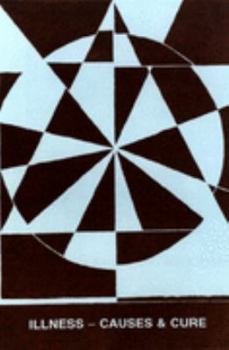 Illness: Causes and Cure - Book #7 of the Yoga in Everyday Life