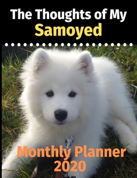 The Thoughts of My Samoyed: Monthly Planner