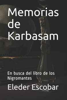 Paperback Memorias de Karbasam: En busca del libro de los Nigromantes [Spanish] Book