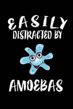 Paperback Easily Distracted By Amoebas: Animal Nature Collection Book