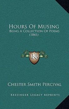 Paperback Hours Of Musing: Being A Collection Of Poems (1841) Book