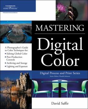 Paperback Mastering Digital Color: A Photographer's and Artist's Guide to Controlling Color Book