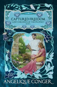 Paperback Captured Freedom (Lost Children of the Prophet) Book