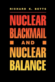Paperback Nuclear Blackmail and Nuclear Balance Book