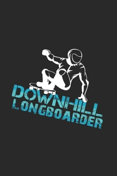 Downhill longboarder: 6x9 Longboarding | lined | ruled paper | notebook | notes