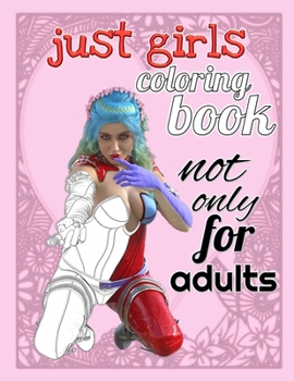 Paperback Just girls: Coloring Book