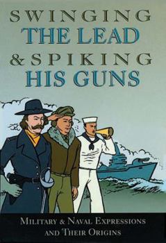 Hardcover Swinging the Lead and Spiking His Guns Book