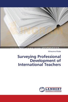 Paperback Surveying Professional Development of International Teachers Book